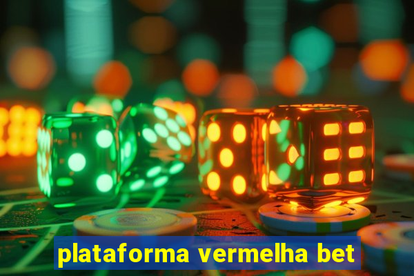 plataforma vermelha bet